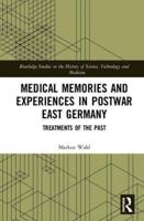 Medical Memories and Experiences in Postwar East Germany