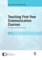 Teaching First-Year Communication Courses : Paradigms and Innovations