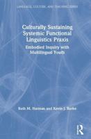 Culturally Sustaining Systemic Functional Linguistics Praxis: Embodied Inquiry with Multilingual Youth