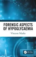 Forensic Aspects of Hypoglycaemia: First Edition
