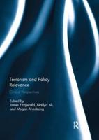 Terrorism and Policy Relevance : Critical Perspectives