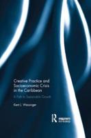 Creative Practice and Socioeconomic Crisis in the Caribbean: A path to sustainable growth