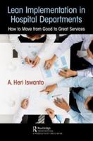 Lean Implementation in Hospital Departments : How to Move from Good to Great Services