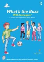What's the Buzz With Teenagers?