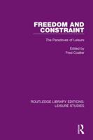 Freedom and Constraint: The Paradoxes of Leisure