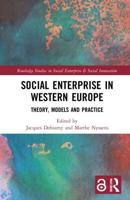 Social Enterprise in Western Europe: Theory, Models and Practice