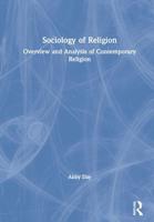 Sociology of Religion : Overview and Analysis of Contemporary Religion
