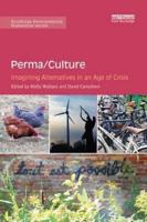 Perma/Culture:: Imagining Alternatives in an Age of Crisis