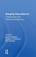 Bringing Class Back In: Contemporary And Historical Perspectives