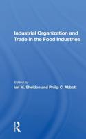 Industrial Organization and Trade in the Food Industries