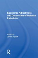 Economic Adjustment and Conversion of Defense Industries