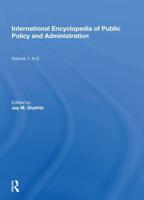 International Encyclopedia of Public Policy and Administration. Volume 1 A-C