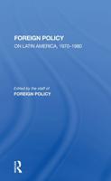 Foreign Policy on Latin America, 1970-1980