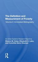 The Definition and Measurement of Poverty. Volume 2 Annotated Bibliography