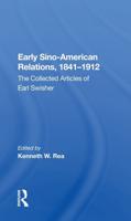 Early Sino-American Relations, 1841-1912