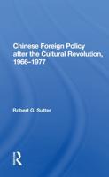 Chinese Foreign Policy After the Cultural Revolution, 1966-1977