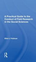 A Practical Guide to the Conduct of Field Research in the Social Sciences