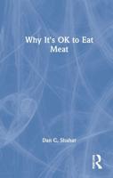 Why It's OK to Eat Meat