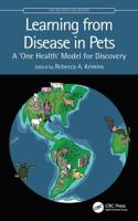 Learning from Disease in Pets: A 'One Health' Model for Discovery