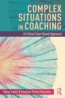 Complex Situations in Coaching: A Critical Case-Based Approach
