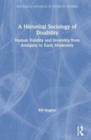 A Historical Sociology of Disability: Human Validity and Invalidity from Antiquity to Early Modernity