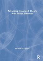 Advancing Theory Development With Mixed Methods and Grounded Theory