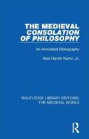 The Medieval Consolation of Philosophy: An Annotated Bibliography