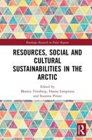 Resources, Social and Cultural Sustainabilities in the Arctic