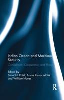 Indian Ocean and Maritime Security: Competition, Cooperation and Threat