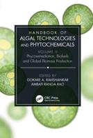 Handbook of Algal Technologies and Phytochemicals. Volume II Phycoremediation, Biofuels and Global Biomass Production