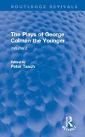 The Plays of George Colman the Younger. Volume 2