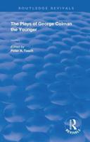The Plays of George Colman the Younger: Volume 2
