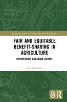 Fair and Equitable Benefit-Sharing in Agriculture (Open Access): Reinventing Agrarian Justice