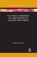 The Family Romance of Martyrdom in Second Maccabees