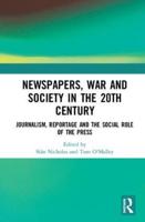 Newspapers, War and Society in the 20th Century