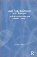 Learn Audio Electronics with Arduino: Practical Audio Circuits with Arduino Control