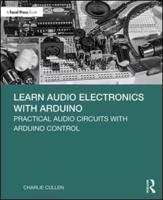 Learn Audio Electronics with Arduino: Practical Audio Circuits with Arduino Control