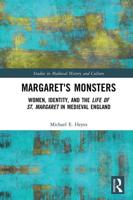 Margaret's Monsters: Women, Identity, and the Life of St. Margaret in Medieval England