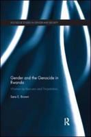 Gender and the Genocide in Rwanda: Women as Rescuers and Perpetrators