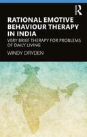 Rational Emotive Behaviour Therapy in India: Very Brief Therapy for Problems of Daily Living