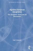 Against European Integration: The European Union and its Discontents