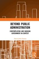 Beyond Public Administration: Contemplating and Nudging Government-in-Context