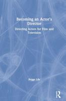 Becoming an Actor's Director: Directing Actors for Film and Television