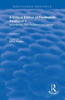 A Critical Edition of Ferdinando Parkhurst's Ignoramus, the Academical-Lawyer