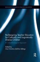 Re-Designing Teacher Education for Culturally and Linguistically Diverse Children
