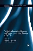 Facilitating Educational Success for Migrant Farmworker Students in the U.S