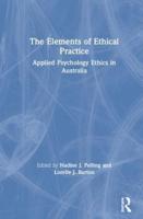 The Elements of Ethical Practice: Applied Psychology Ethics in Australia