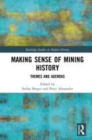 Making Sense of Mining History: Themes and Agendas