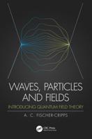 Waves, Particles and Fields