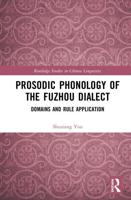 Prosodic Phonology of the Fuzhou Dialect: Domains and Rule Application
